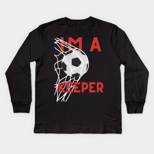 Football Keeper (I'm a Keeper) Kids Long Sleeve T-Shirt